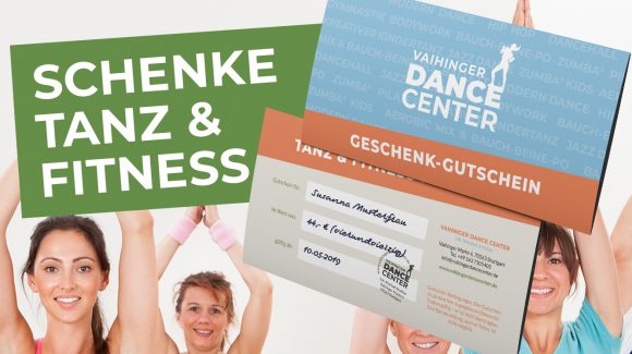 Geschenk-Gutscheine: Tanz & Fitness! Geschenk-Gutscheine: Tanz & Fitness!
